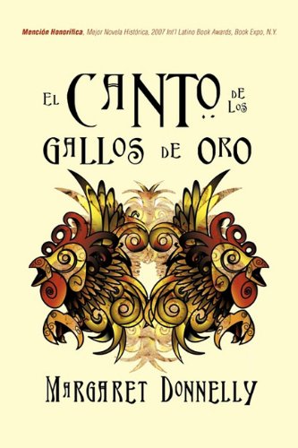 El Canto De Los Gallos De Oro (spanish Edition) [Hardcover]