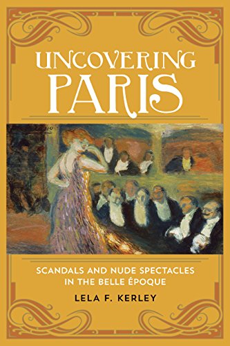 Uncovering Paris: Scandals And Nude Spectacle