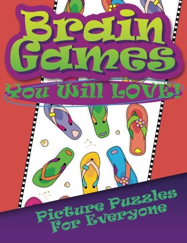 Brain Games You Will Love Picture Puzzles For Everyone [Paperback]