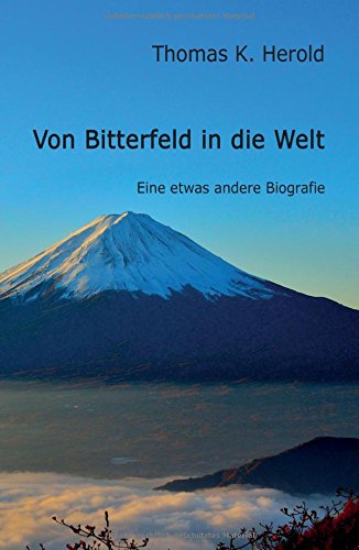 Von Bitterfeld In Die Welt (german Edition) [Hardcover]