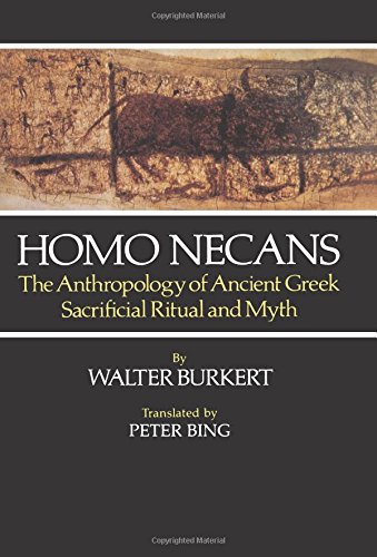 Homo Necans The Anthropology of Ancient Greek Sacrificial Ritual and Myth [Paperback]