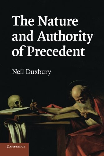 The Nature and Authority of Precedent [Paperback]