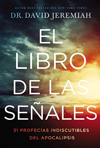 El libro de las se?ales: 31 profec?as indiscutibles del Apocalipsis [Paperback]