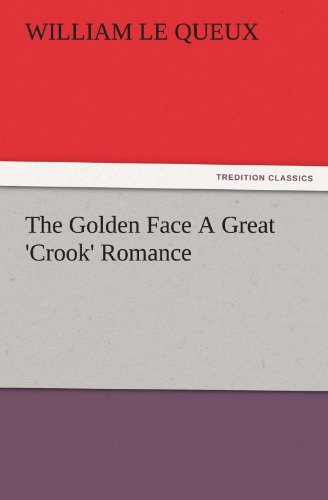 Golden Face a Great 'Crook' Romance [Paperback]