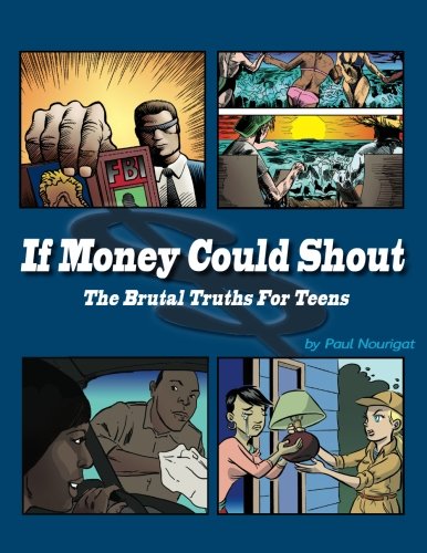 If Money Could Shout The Brutal Truths For Teens [Paperback]