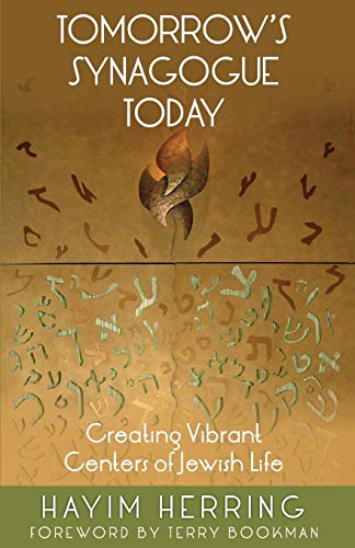 Tomorro's Synagogue Today Creating Vibrant Centers of Jeish Life [Paperback]