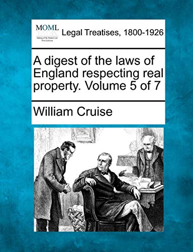 digest of the las of England respecting real property. Volume 5 Of 7 [Paperback]