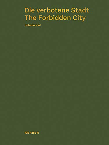 Johann Karl: The Forbidden City [Hardcover]