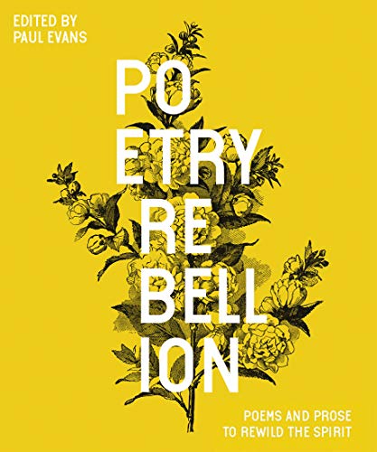 Poetry Rebellion: Poems and Prose to Rewild t