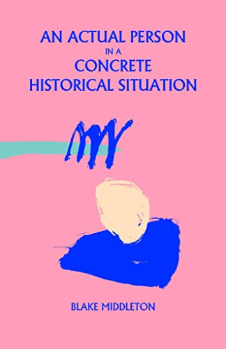 An Actual Person in a Concrete Historical Situation [Paperback]