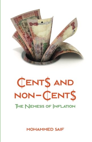 Cents And Non-Cents The Nemesis Of Inflation [Paperback]