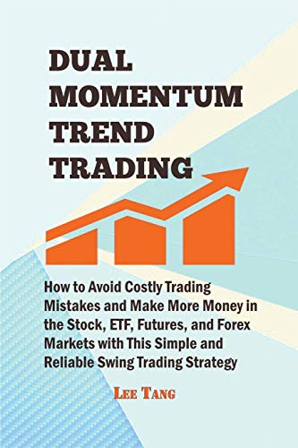 Dual Momentum Trend Trading [Paperback]