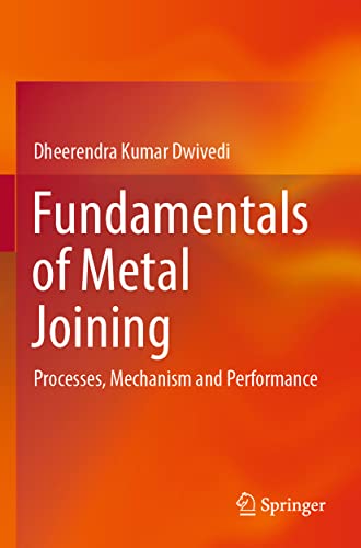 Fundamentals of Metal Joining: Processes, Mechanism and Performance [Paperback]