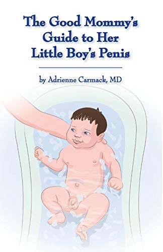 Good Mommy's Guide to Her Little Boy's Penis [Paperback]