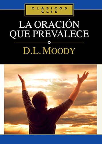 La oracin que prevalece [Paperback]