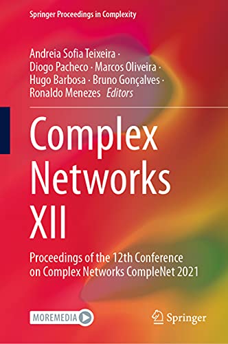 Complex Networks XII: Proceedings of the 12th Conference on Complex Networks Com [Hardcover]