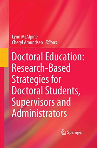 Doctoral Education: Research-Based Strategies for Doctoral Students, Supervisors [Paperback]