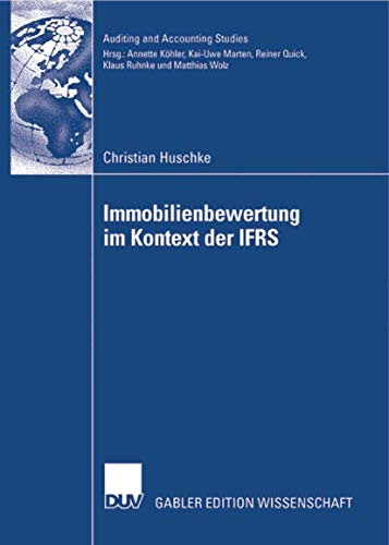 Immobilienbeertung im Kontext der IFRS Eine deduktive und empirische Untersuch [Paperback]