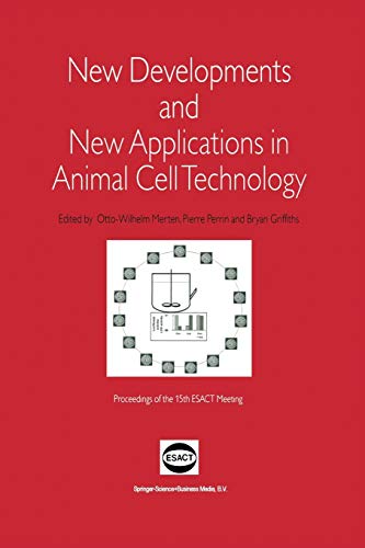 New Developments and New Applications in Animal Cell Technology: Proceedings of  [Paperback]