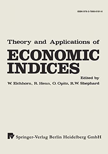 Theory and Applications of Economic Indices: Proceedings of an International Sym [Paperback]