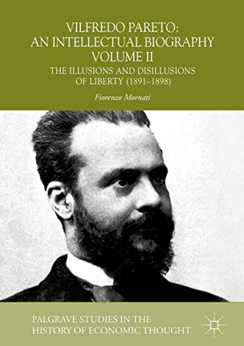 Vilfredo Pareto An Intellectual Biography Volume II The Illusions and Disillus [Hardcover]