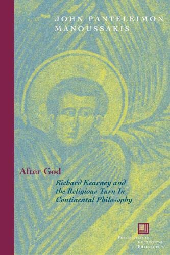 After God: Richard Kearney and the Religious Turn in Continental Philosophy [Paperback]