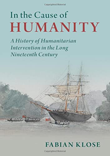 In the Cause of Humanity: A History of Humani