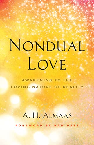 Nondual Love: Awakening to the Loving Nature of Reality [Paperback]