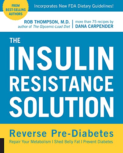 The Insulin Resistance Solution: Reverse Pre-Diabetes, Repair Your Metabolism, S [Paperback]