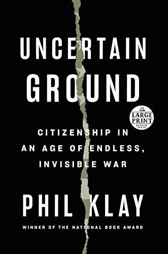 Uncertain Ground Citizenship in an Age of Endless, Invisible War [Paperback]