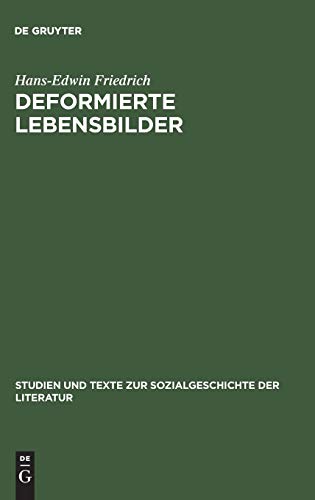 Deformierte Lebensbilder  Erzhlmodelle der Nachkriegsautobiographie, 1945--196 [Hardcover]