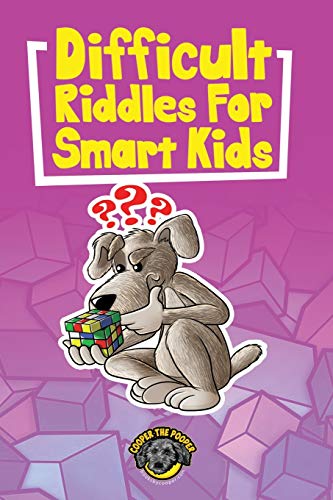 Difficult Riddles for Smart Kids  400+ Difficult Riddles and Brain Teasers Your [Paperback]