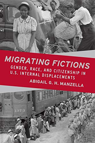 Migrating Fictions Gender, Race, and Citizenship in U.S. Internal Displacements [Paperback]