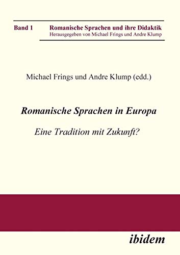 Romanische Sprachen in Europa  Eine Tradition mit Zukunft Akten zur gleichnami [Paperback]