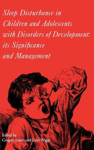 Sleep Disturbance in Children and Adolescents ith Disorders of Development Its [Hardcover]