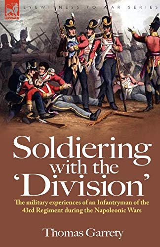 Soldiering With The 'division' The Military Experiences Of An Infantryman Of Th [Paperback]