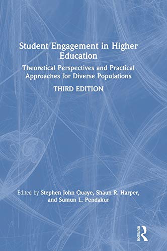 Student Engagement in Higher Education Theoretical Perspectives and Practical A [Hardcover]