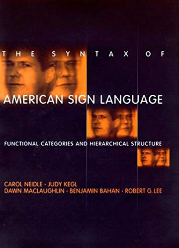 The Syntax of American Sign Language Functional Categories and Hierarchical Str [Paperback]