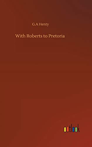 With Roberts To Pretoria