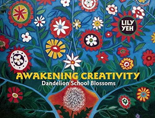 Awakening Creativity: Dandelion School Blosso