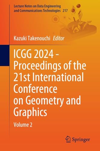 ICGG 2024 - Proceedings of the 21st International Conference on Geometry and Gra [Paperback]