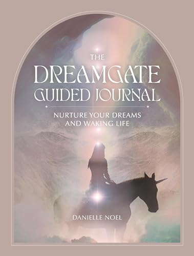 The Dreamgate Guided Journal: Nurture Your Dreams and Waking Life [Diary]