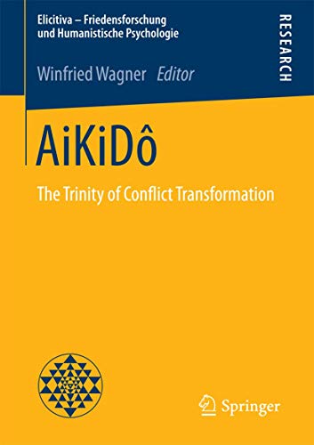 AiKiD: The Trinity of Conflict Transformation [Paperback]