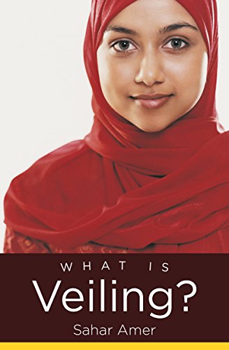 What Is Veiling (islamic Civilization And Muslim Netorks) [Paperback]