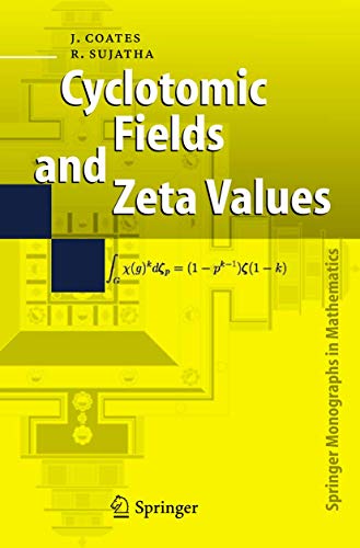 Cyclotomic Fields and Zeta Values [Hardcover]