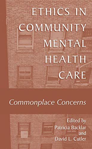 Ethics in Community Mental Health Care Commonplace Concerns [Hardcover]