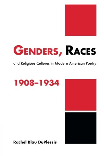 Genders, Races, and Religious Cultures in Modern American Poetry, 1908}}}1934 [Paperback]