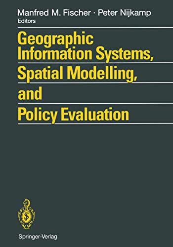 Geographic Information Systems, Spatial Modelling and Policy Evaluation [Paperback]