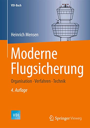 Moderne Flugsicherung: Organisation, Verfahren, Technik [Hardcover]