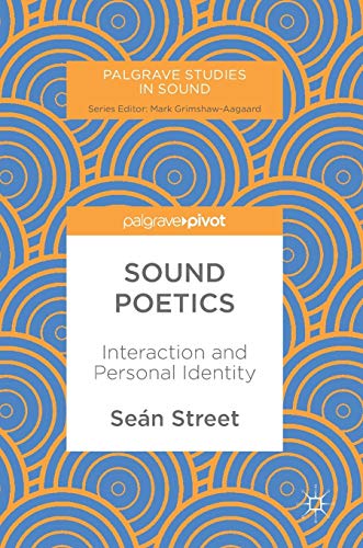 Sound Poetics: Interaction and Personal Identity [Hardcover]